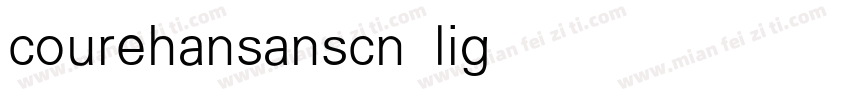 courehansanscn light字体转换